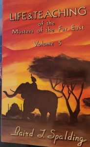 The Life and Teaching of the Masters of the Far East, Vol. 5
