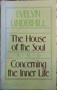 The house of soul and concerning the inner life
